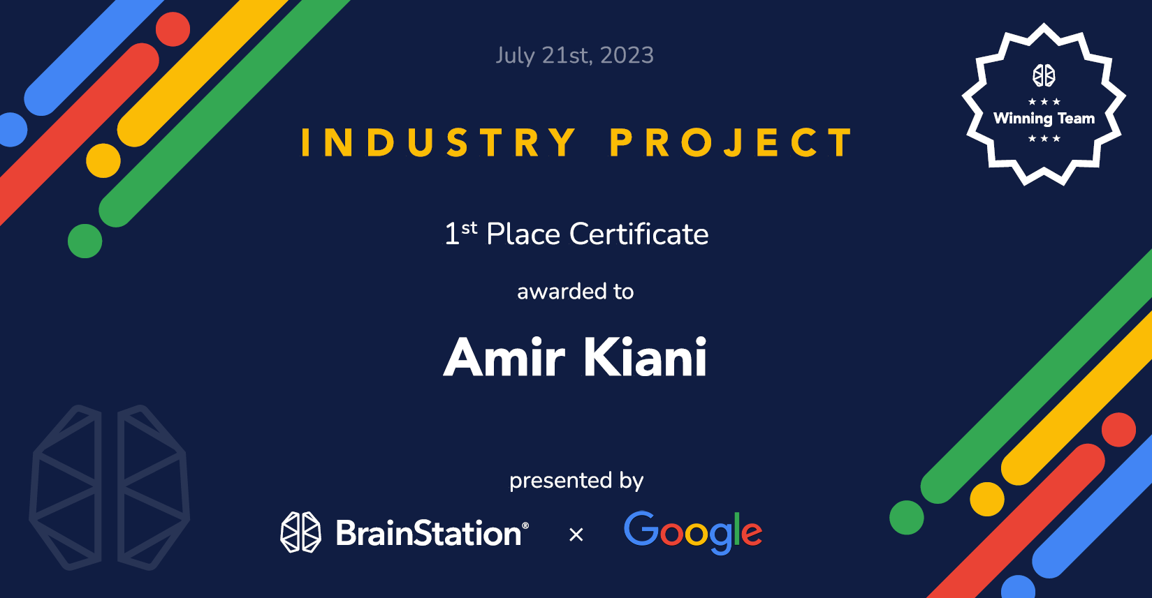 1st Place Industry Project certificate awarded to Amir Kiani by BrainStation x Google